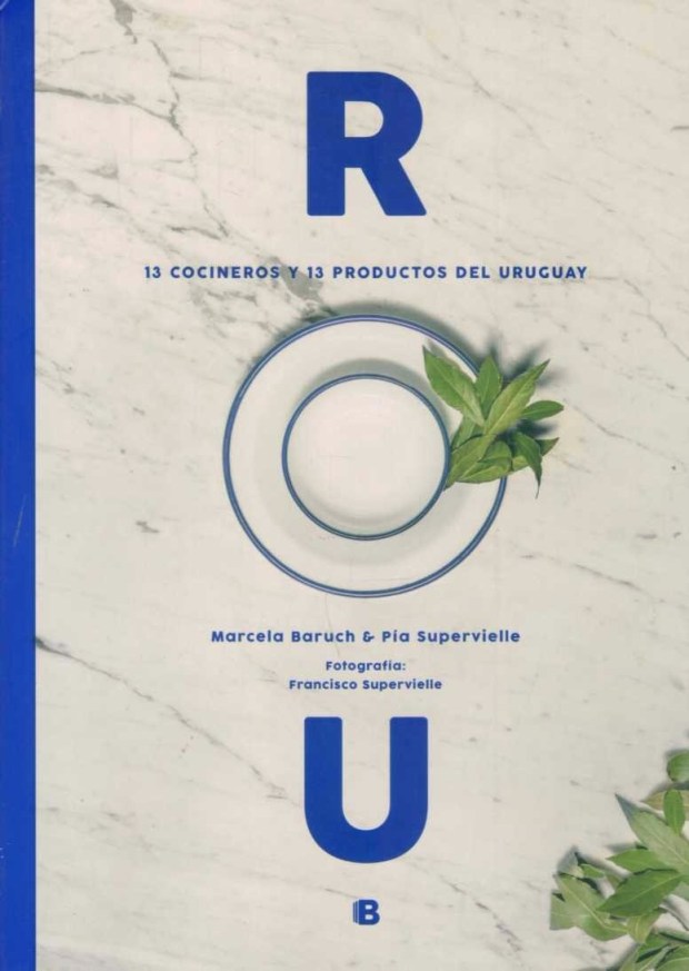 ROU: 13 Cocineros y 13 Productos del Uruguay